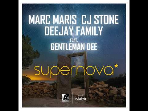 Marc Maris & CJ Stone, Deejay Family Feat. Gentleman Dee - Supernova (Club Mix)